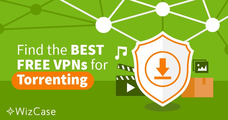 Работа с торенти с 4 най-добри безплатни VPN услуги