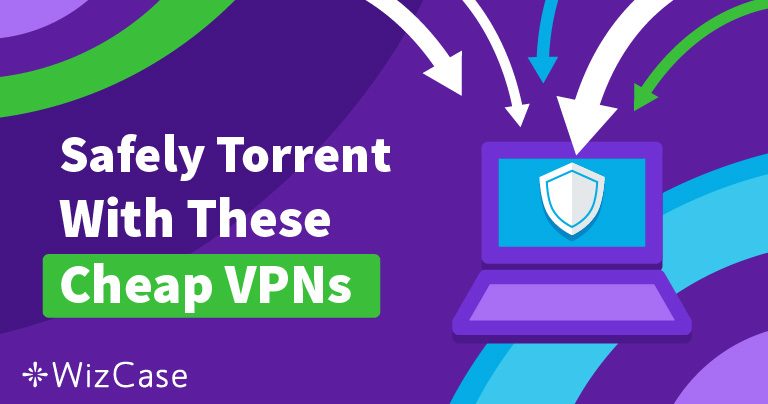 5 топ и най-достъпни VPN за безопасно торентиране 2024