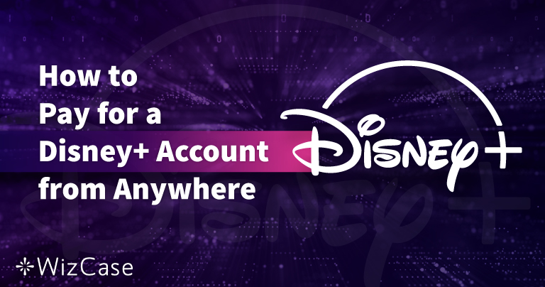 Как да платите за Disney+ отвсякъде – Все още работи през 2024!